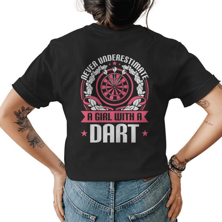 Dart Player Cool Quote Never Underestimate A Girl With Darts Gift For Womens Womens Back Print T-shirt