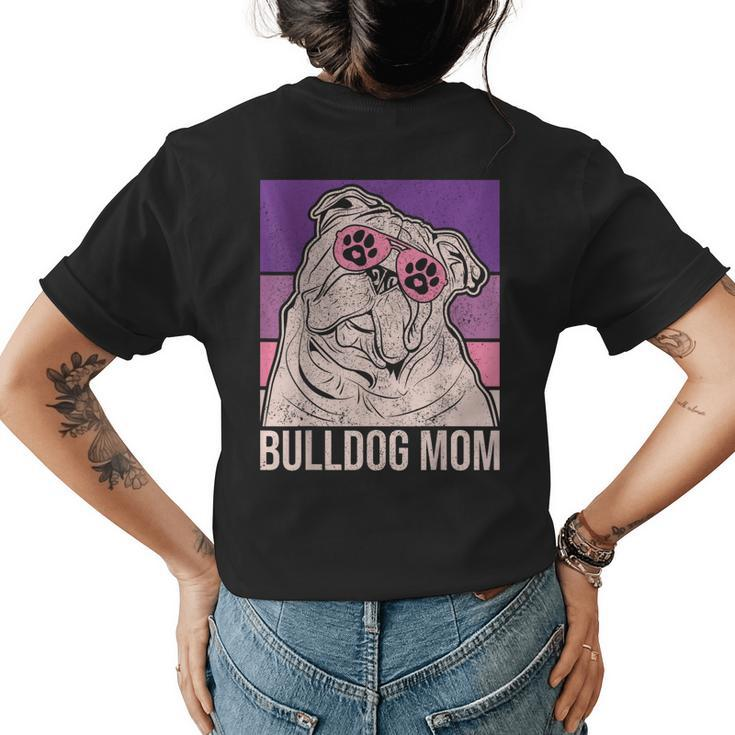 Dog Mama Pet Owner Animal Lover Outfit English Bulldog Mom  Women's Crewneck Short Sleeve Back Print T-shirt