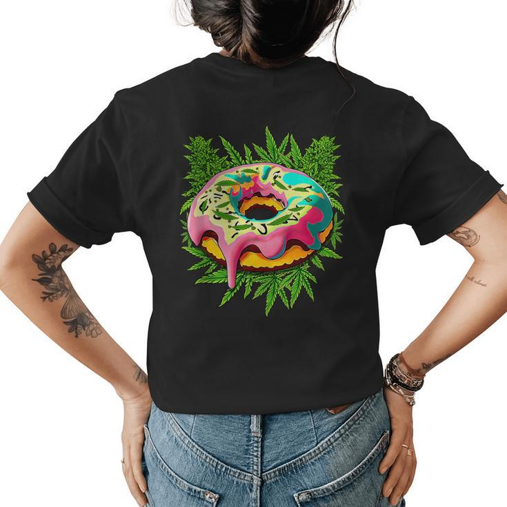Donutght Weed Marijuana Cannabis Lover Men Women Happy 420  Womens Back Print T-shirt
