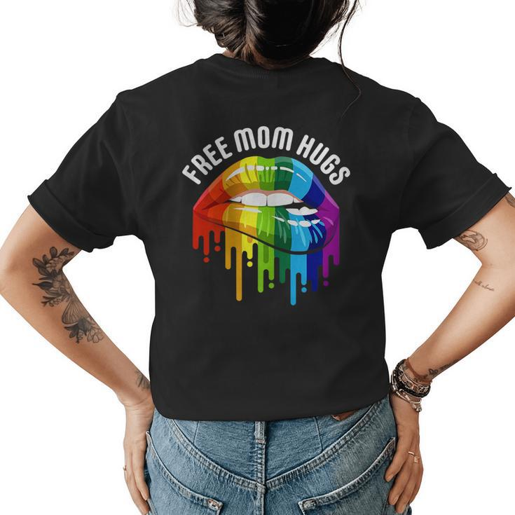 Dripping Lips Rainbow Lgbtq Mother Free Mom Hugs Gift For Womens Womens Back Print T-shirt