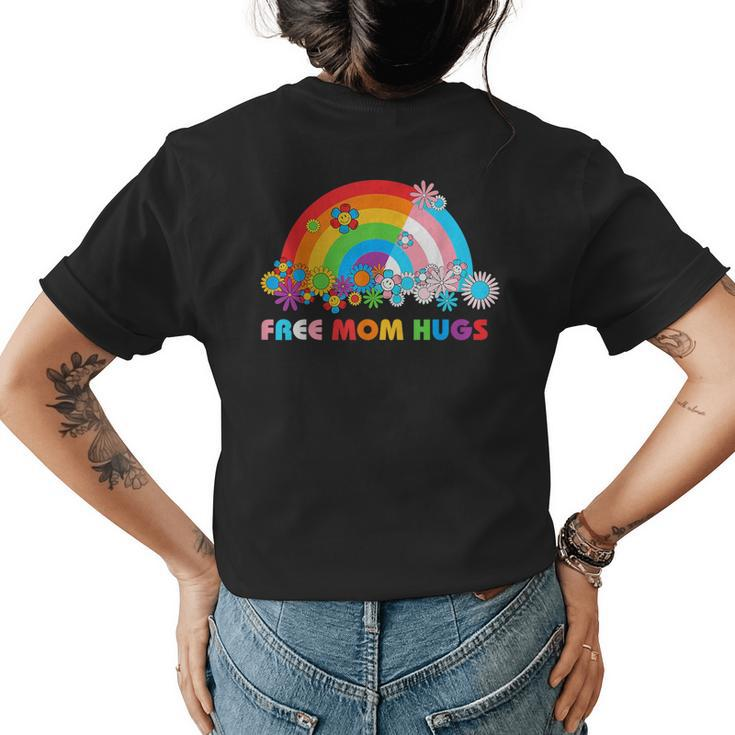 Free Mom Hugs Lgbt Pride Gay Lesbian Transgender Rainbow  Womens Back Print T-shirt
