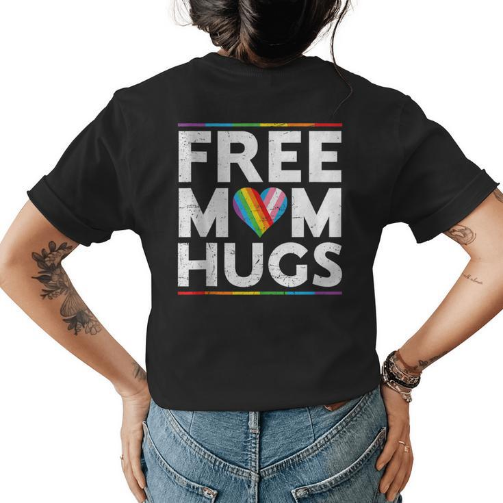 Free Mom Hugs Lgbt Pride Parades Rainbow Transgender Flag  Womens Back Print T-shirt