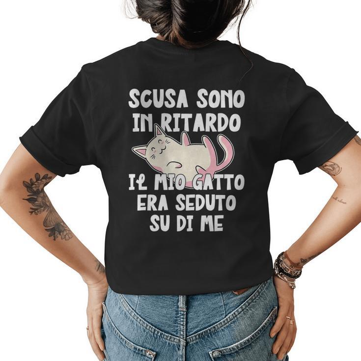 Funny Italian Cat Dad Or Cat Mom Scusa Il Ritardo Il Gatto   Womens Back Print T-shirt