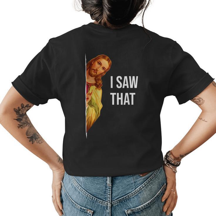Funny Quote Jesus Meme I Saw That Christian God  Womens Back Print T-shirt