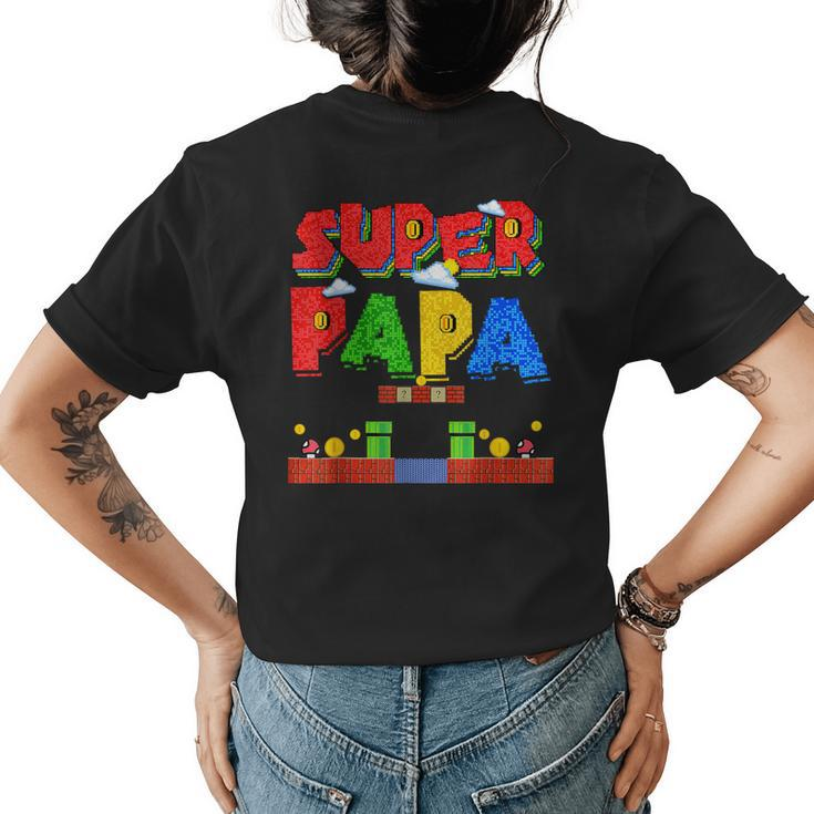 Gamer Super Papa Funny Gamer Outfits Funny Gift For Papa Womens Back Print T-shirt