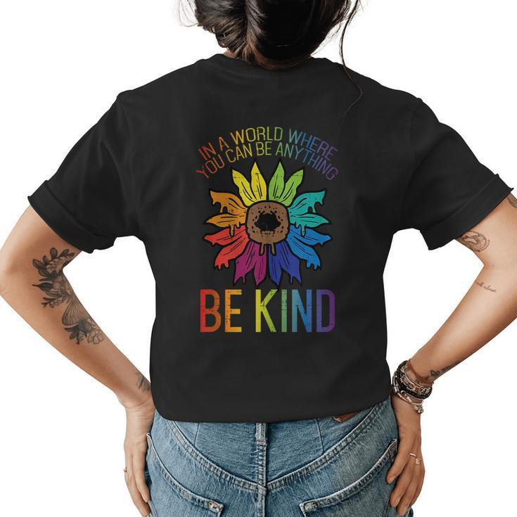 Gay Pride Be Kind Sunflower Rainbow Flag Lgbtq Women Girls  Womens Back Print T-shirt