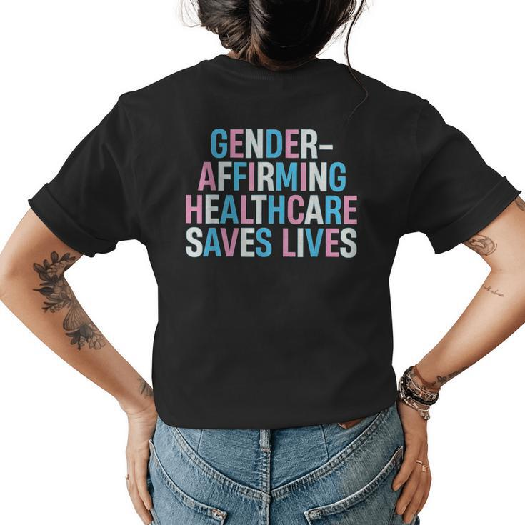 Gender Affirming Healthcare Saves Lives Trans Human Rights  Womens Back Print T-shirt