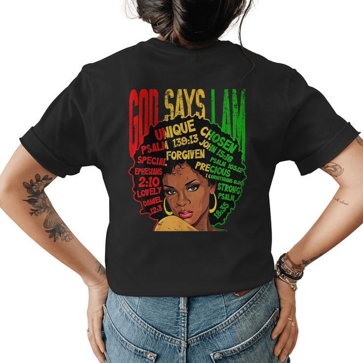 God Says I Am Black Melanin Black Girl Black Junenth  Womens Back Print T-shirt
