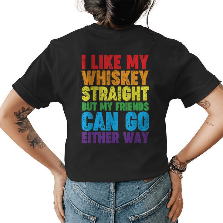 I Like My Whiskey Straight Lesbian Gay Lgbt Love Pride  Womens Back Print T-shirt