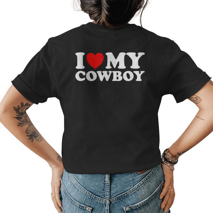 I Love My Cowboy I Heart My Cowboy Lover Funny Cowgirl Womens Back Print T-shirt