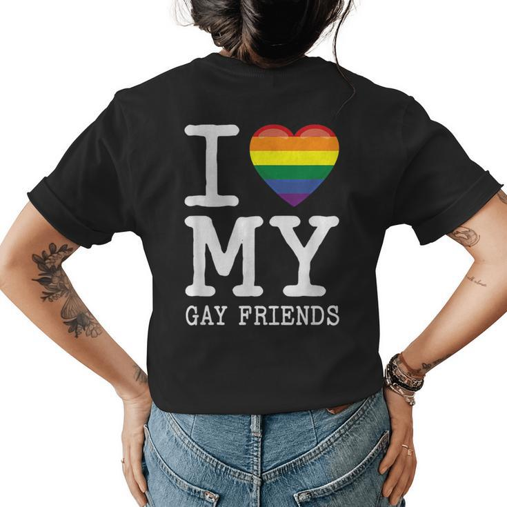 I Love My Gay Friends I Transgender Homosexual Rainbow Heart  Womens Back Print T-shirt