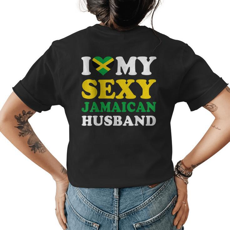 I Love My Sexy Jamaican Husband Jamaica Wife Gift  Gift For Women Women's Crewneck Short Sleeve Back Print T-shirt