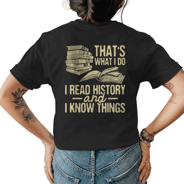 I Read History - Historian History Teacher Professor  Womens Back Print T-shirt