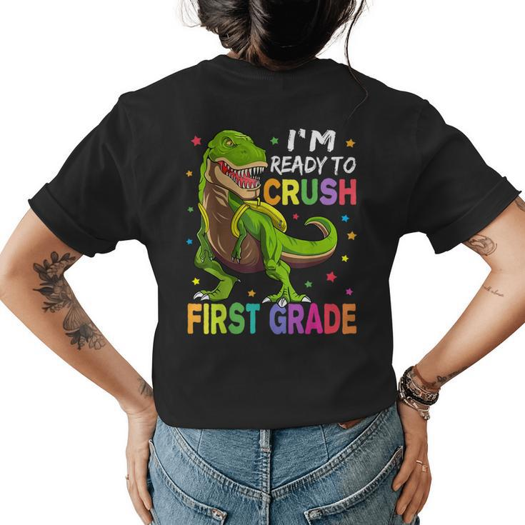 Im Ready To Crush 1St Grade Dinosaur Back To School   Womens Back Print T-shirt