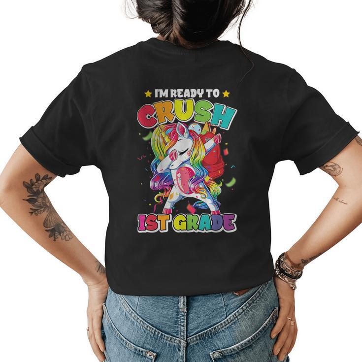 Im Ready To Crush First Grade Unicorn First Day Of School Unicorn Funny Gifts Womens Back Print T-shirt