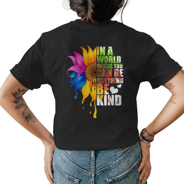In A World Where You Can Be Anything Be Kind Gay Pride Lgbt Womens Back Print T-shirt
