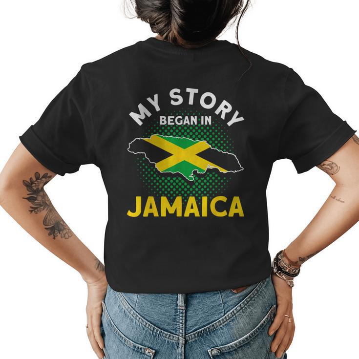 Jamaican Moms Jamaica Lovers My Story Began In Jamaica Pride  Womens Back Print T-shirt