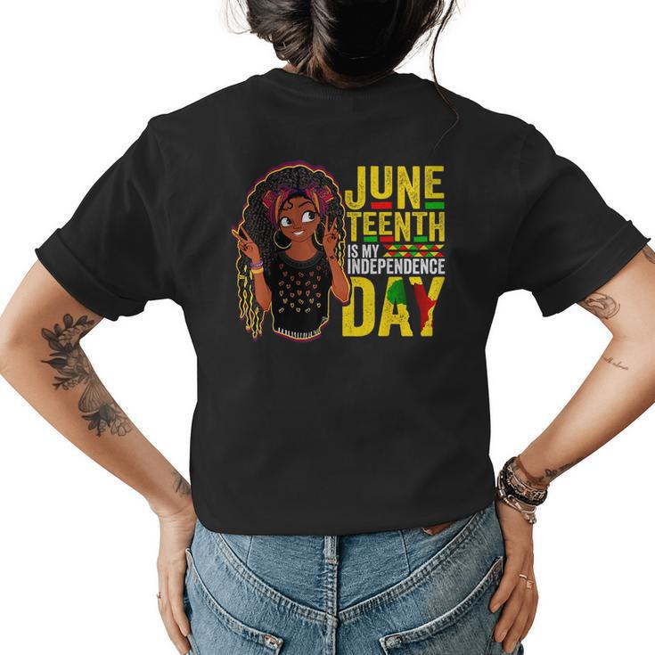 Junenth Is My Independence Day Cute Girls Ns Women Womens Back Print T-shirt