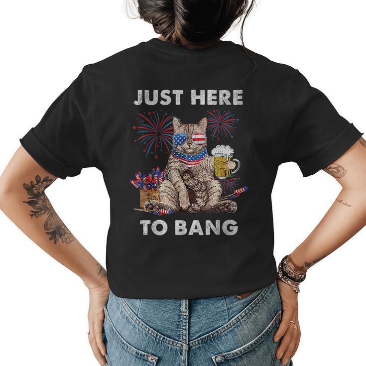 Just Here To Funny Bang Usa Flag Beer 4Th Of July Cat Lover Gifts For Cat Lover Funny Gifts Womens Back Print T-shirt