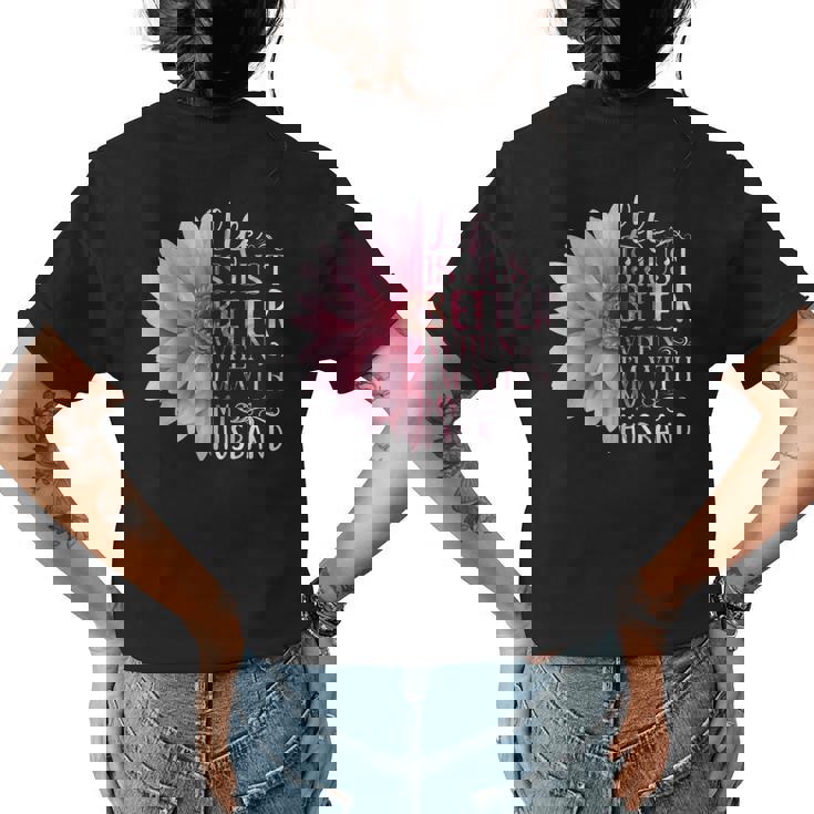 Life Is Just Better When I'm With My Husband Shirt Life Is Just Better When I'm With My Husband Shirt