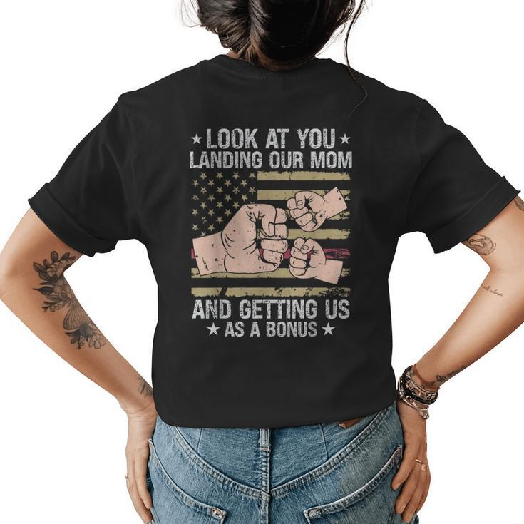Look At You Landing Our Mom And Getting Us As A Bonus  Womens Back Print T-shirt