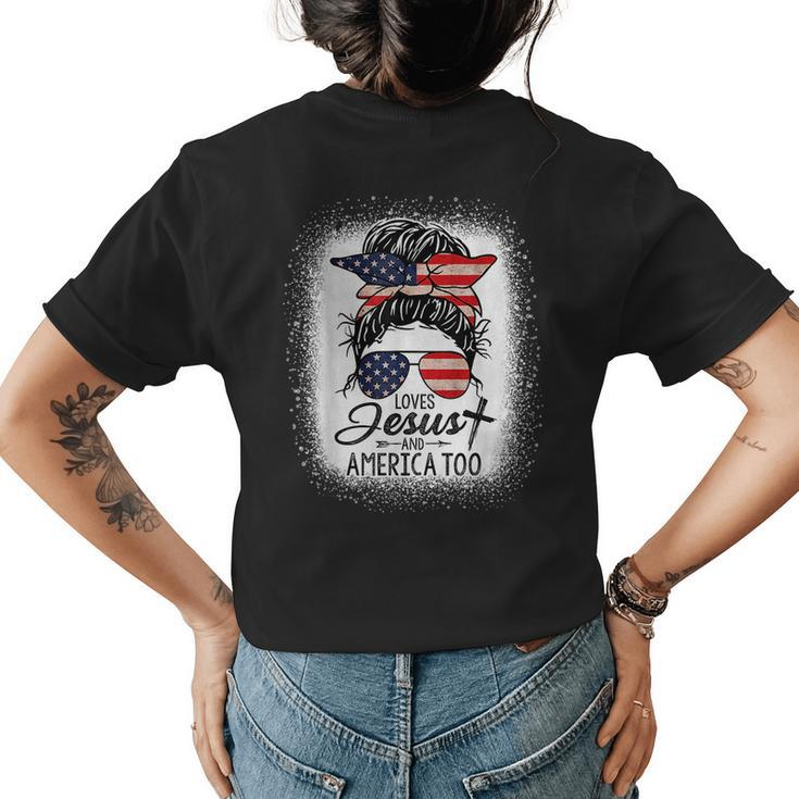 Loves Jesus And America Too Messy Bun 4Th Of July For Womens Womens Back Print T-shirt