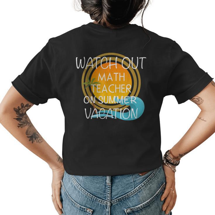 Math Teacher On Vacation Novelty Women's T-shirt Back Print