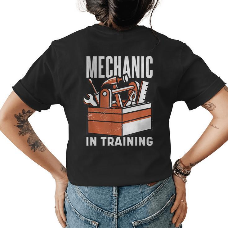Mechanic In Training And Repair Men Women Children Mechanic Funny Gifts Funny Gifts Womens Back Print T-shirt