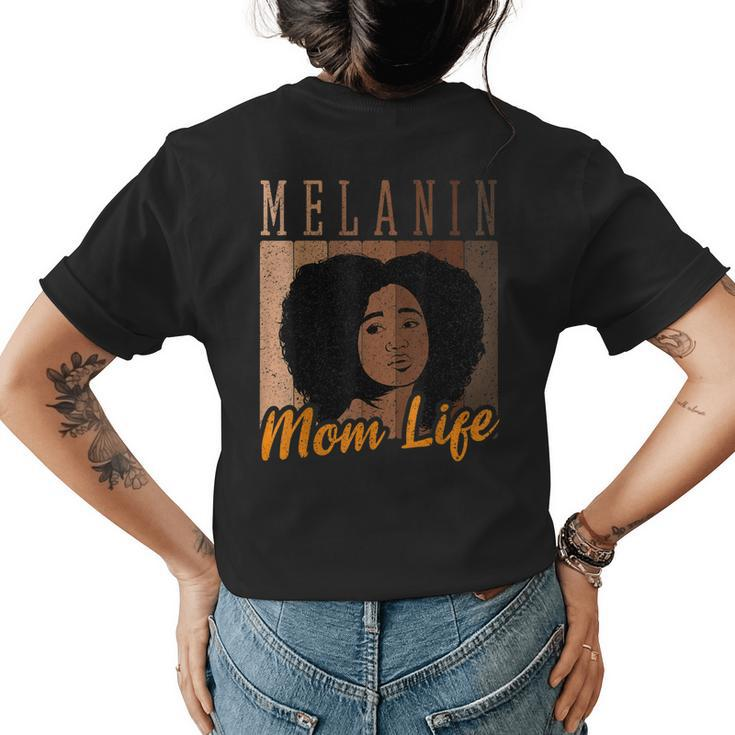 Melanin Mom Afro Curly Messy Bun Life For Mothers Day Womens Back Print T-shirt