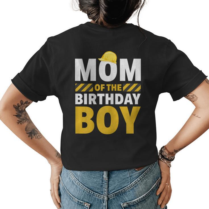 Mom Of The Birthday Boy Construction Party Birthday   Womens Back Print T-shirt