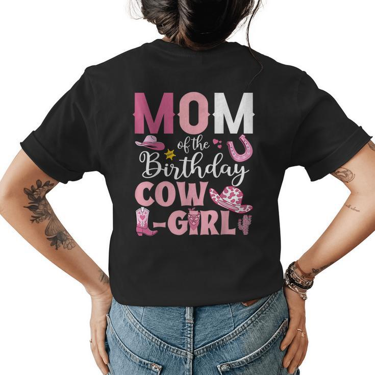 Mom Of The Birthday Cowgirl Rodeo Party Bday Girl Party Womens Back Print T-shirt