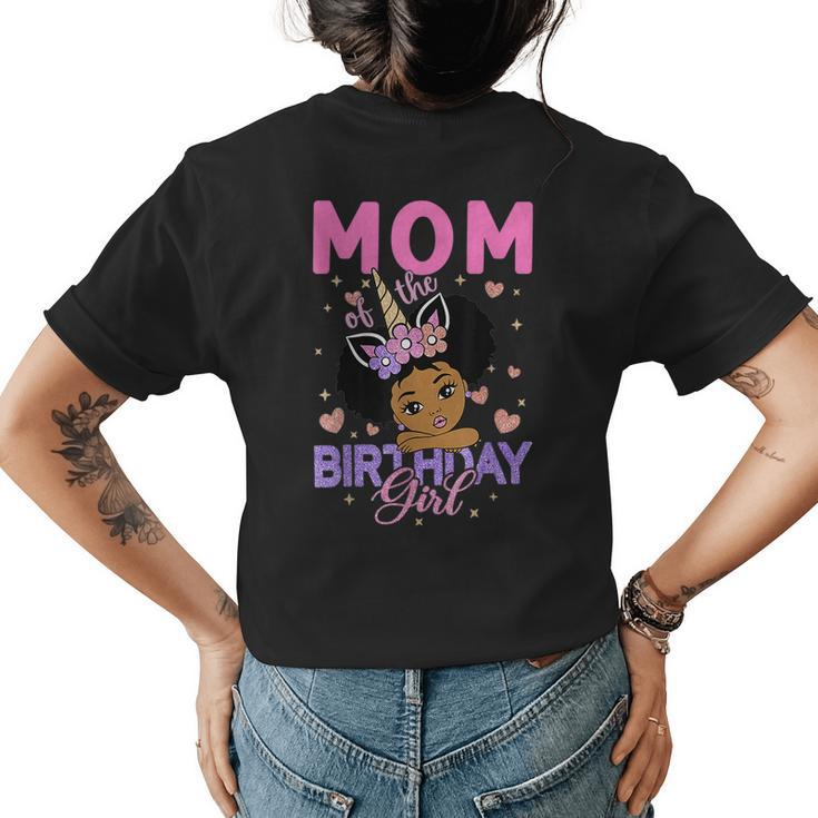 Mom Of The Birthday Girl Melanin Afro Unicorn 1St Family  Womens Back Print T-shirt