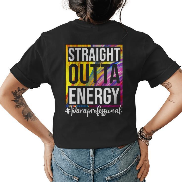 Paraprofessional Straight Outta Energy Para Teacher Presents  Womens Back Print T-shirt