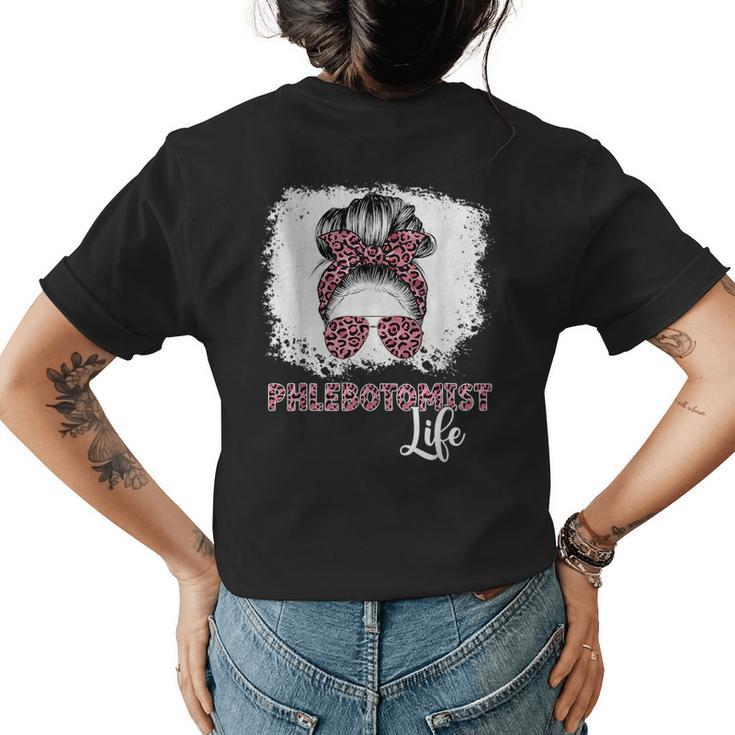 Phlebotomist Life Messy Bun Women Nurse Phlebotomy  Womens Back Print T-shirt
