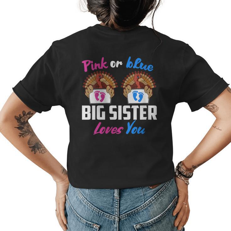 Pink Or Blue Big Sister Loves You Gender Reveal Thanksgiving  Womens Back Print T-shirt
