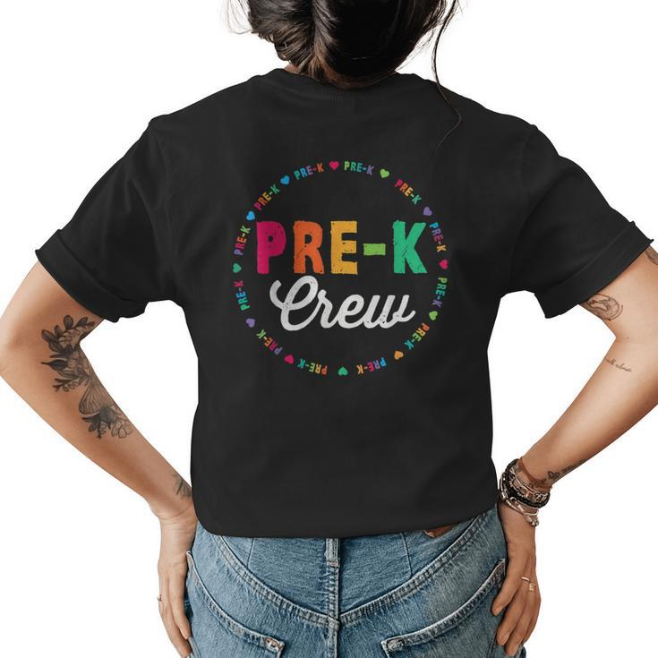Pre Kindergarten Crew Funny Pre K Teacher 1St Day Of School  Womens Back Print T-shirt