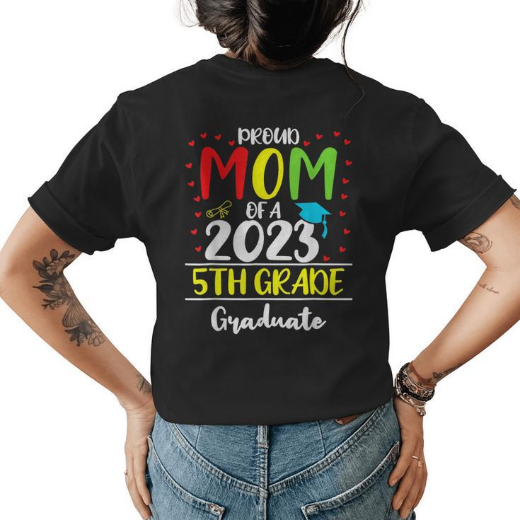Proud Mom Of A 2023 5Th Grade Graduate Graduation Women's T-shirt Back Print