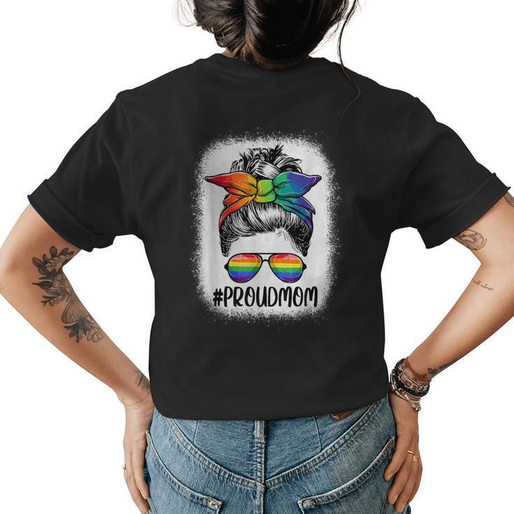 Proud Mom Messy Bun Lgbtq Rainbow Flag Lgbt Pride Ally  Womens Back Print T-shirt