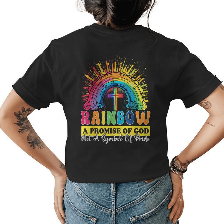 Rainbow A Promise Of God Not A Symbol Of Pride Pride Month Funny Designs Funny Gifts Womens Back Print T-shirt