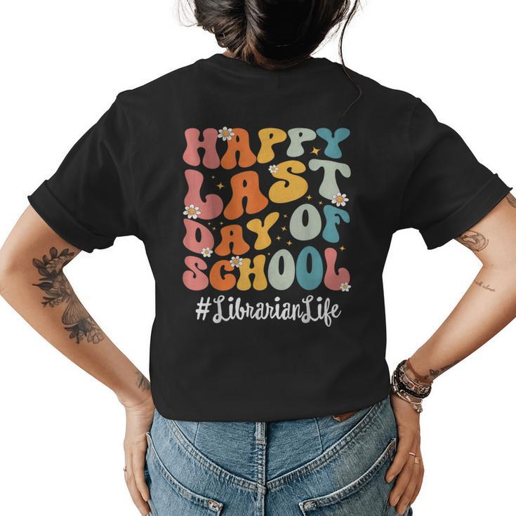 Retro Librarian Life Happy Last Day Of School Teacher  Womens Back Print T-shirt