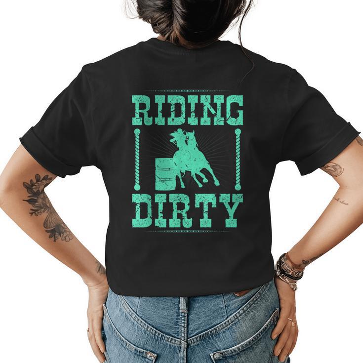 Riding Dirty Barrel Racing Rodeo Cowgirl Barrel Racer Womens Back Print T-shirt