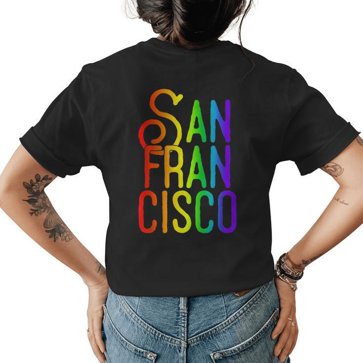 San Francisco California Gay Pride Lgbt Flag Rainbow  Womens Back Print T-shirt