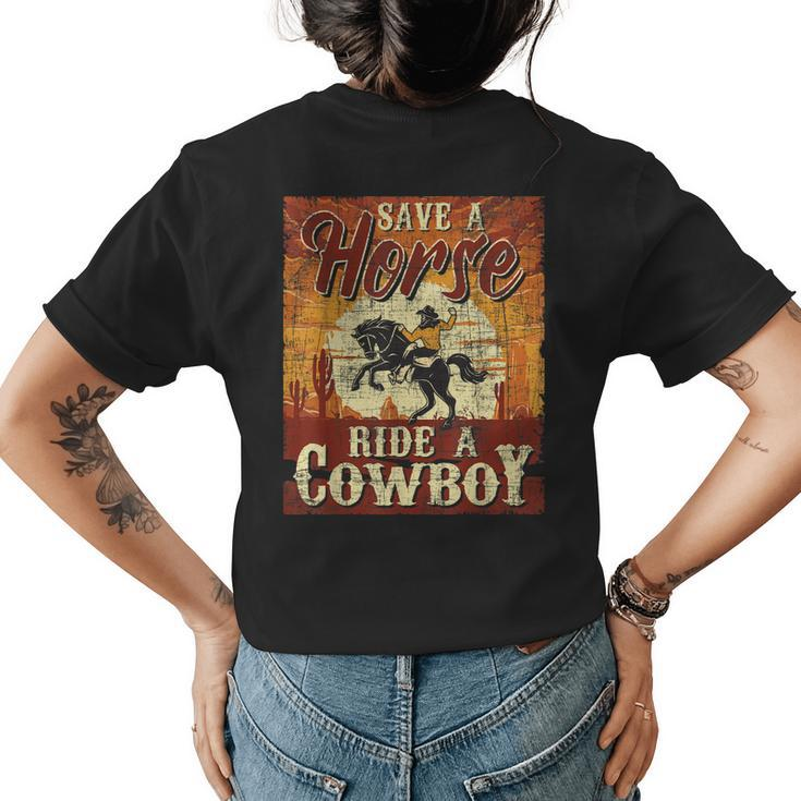 Save A Horse Cowboy Cowgirl Equestrian Calf Roping Lover Womens Back Print T-shirt
