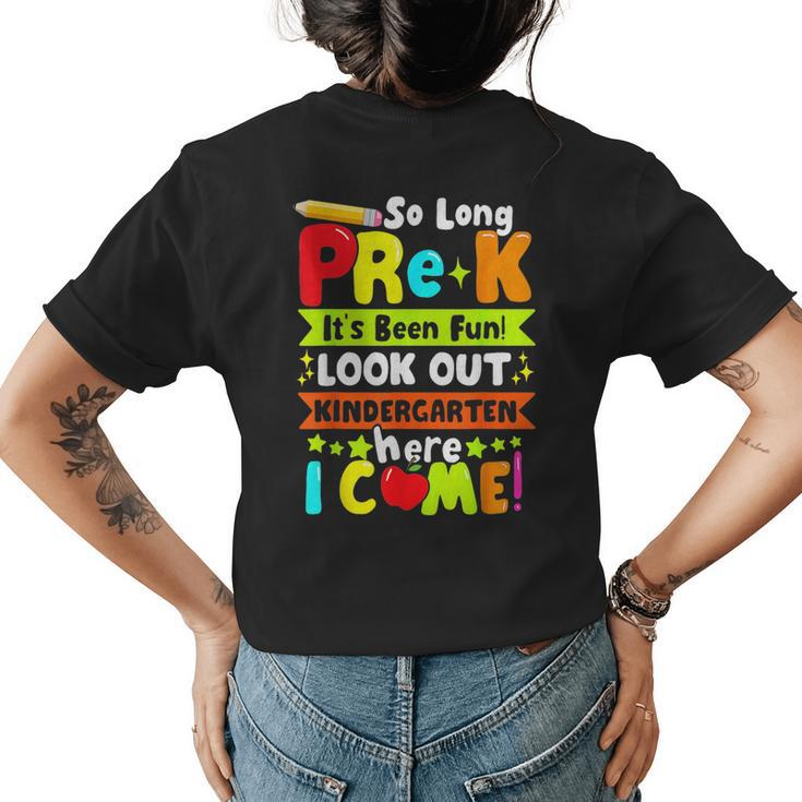 So Long Pre K Its Been Kindergarten Here I Come Womens Back Print T-shirt