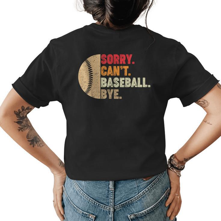 Sorry Cant Baseball Bye Women Men Kids Ns Coach Player Baseball Funny Gifts Womens Back Print T-shirt