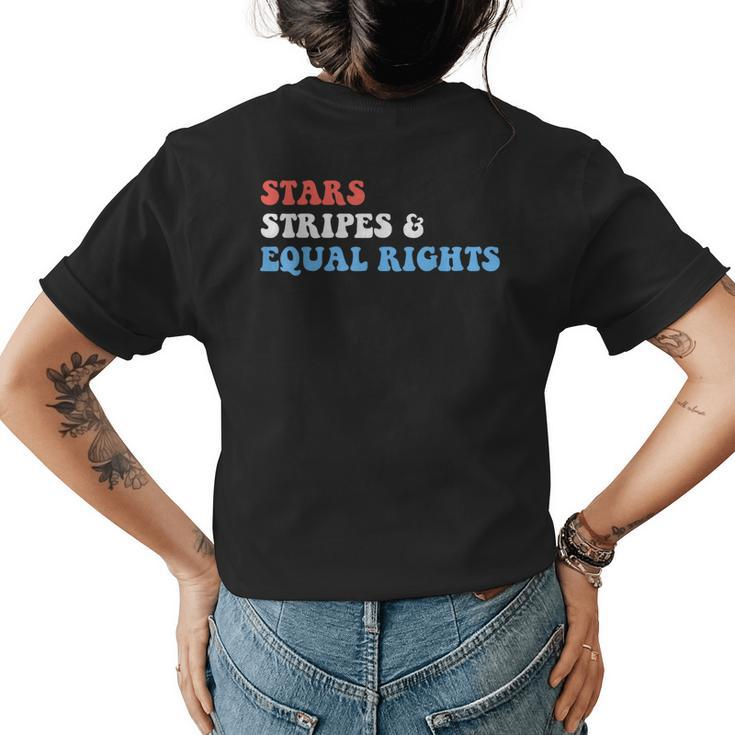 Stars Stripes And Equal Rights 4Th Of July Womens Rights Women's T-shirt Back Print