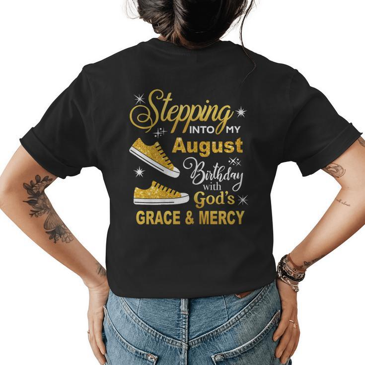 Stepping Into My August Birthday With Gods Grace And Mercy  Womens Back Print T-shirt