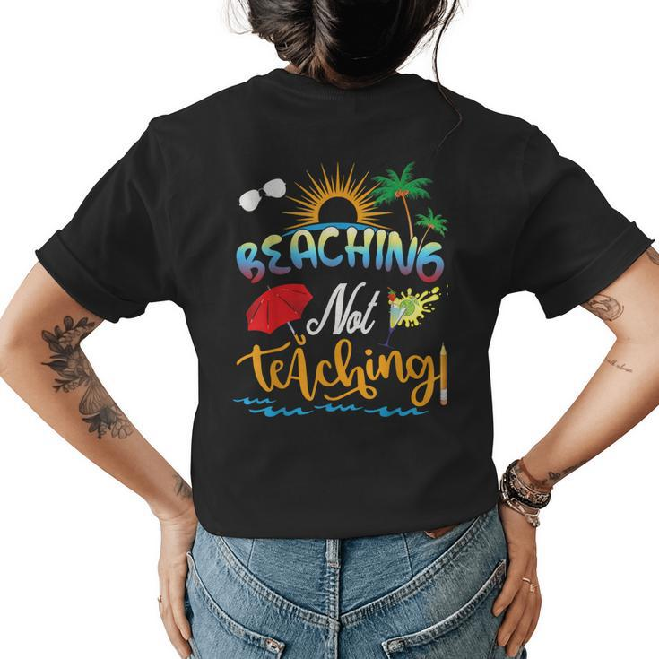 Summer Vacation Teacher Beaching Not Teaching Women's T-shirt Back Print