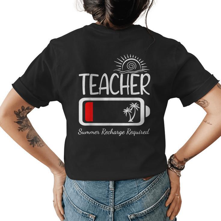 Teacher Summer Recharge Required Summer Break Women's T-shirt Back Print