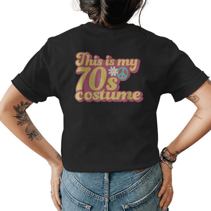 This Is My 70S Costume  Flower Power Party Cute Idea 70S Vintage Designs Funny Gifts Womens Back Print T-shirt